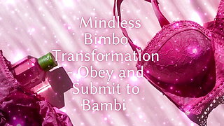 Mindless Bimbo Transformation - Obey and Submit to Bambi