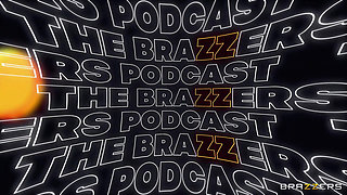 Brazzers - Fuck the Podcast Lets See the Threesome